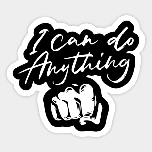 I can do anything! Sticker